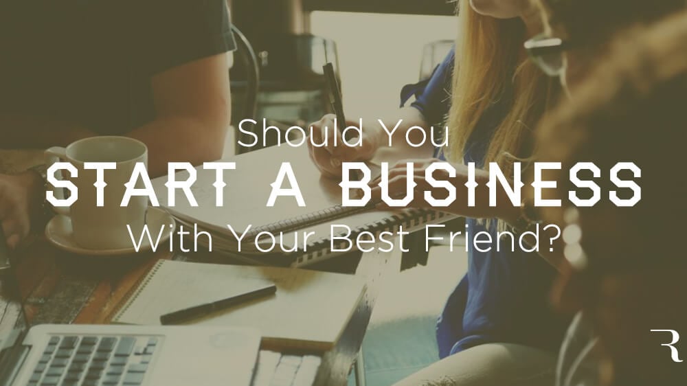 Should You Start A Business With Your Best Friend