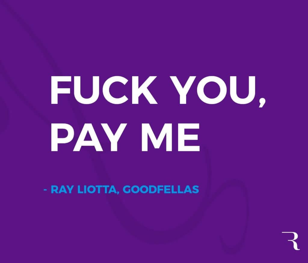 Motivational Quotes: “Fuck you pay me.“ 112 Motivational Quotes to Be a Better Entrepreneur