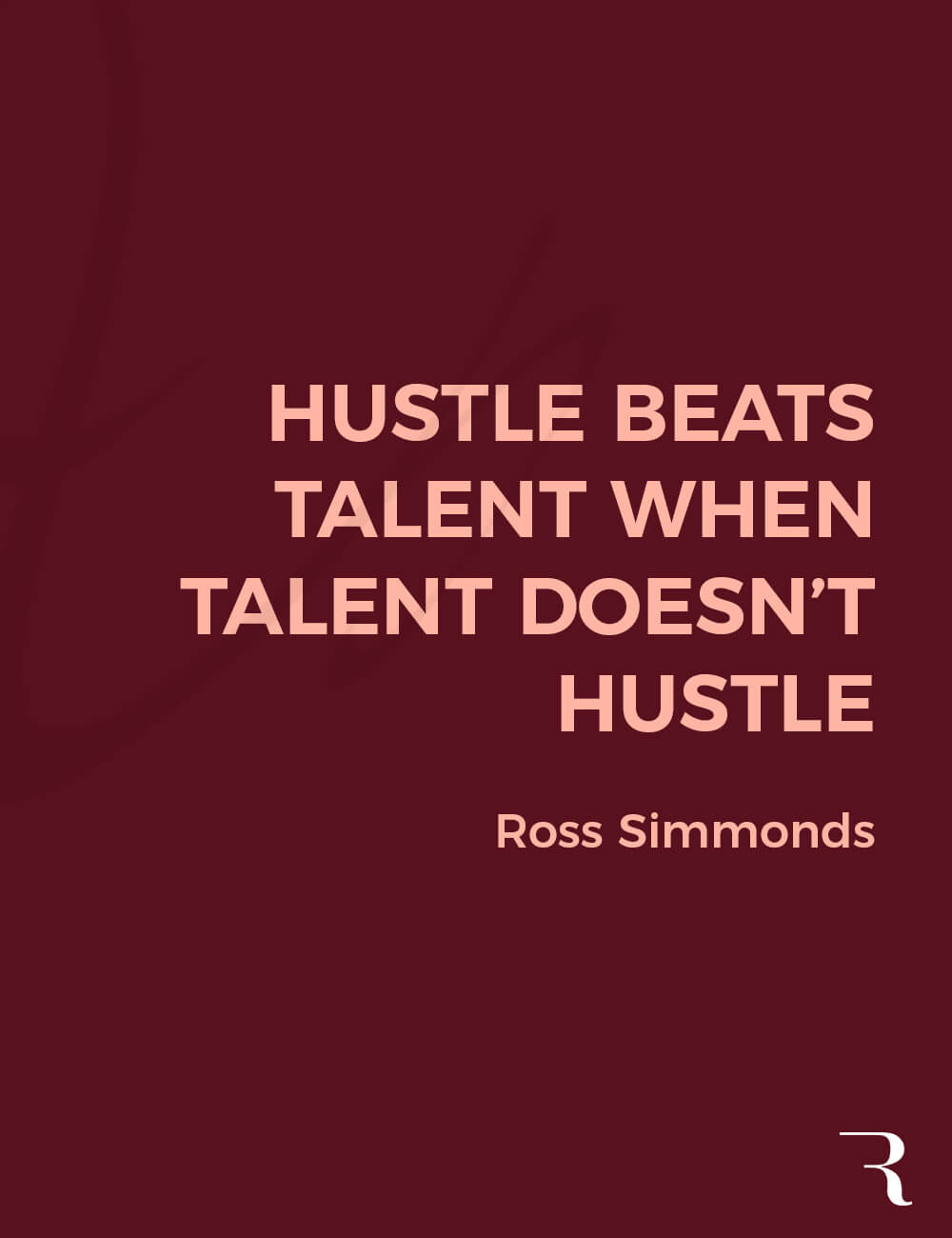 Motivational Quotes “Hustle beats talent when talent doesn t hustle ”