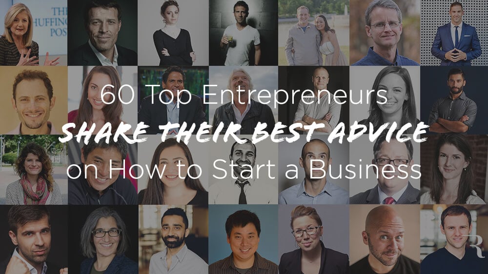 I migliori consigli aziendali e suggerimenti per il successo di 60 imprenditori di spicco
