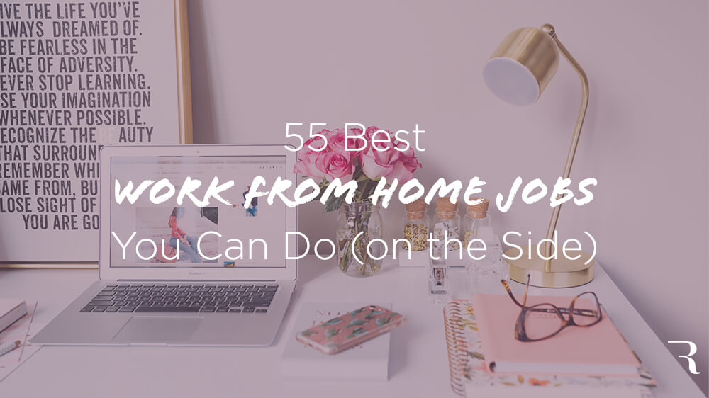 12 Best Work from Home Jobs for 2019