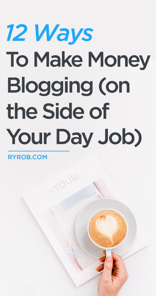 Make Money Blogging on the Side and Monetize Your Blog ryrob Ryan Robinson