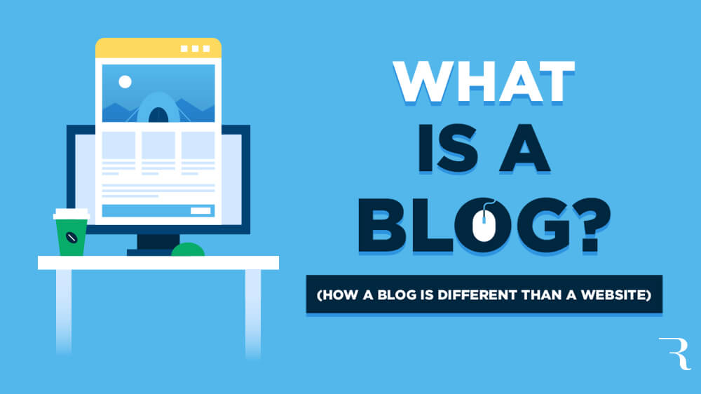 What is a Blog? How a Blog is Different Than a Website (and Blogging Basics)