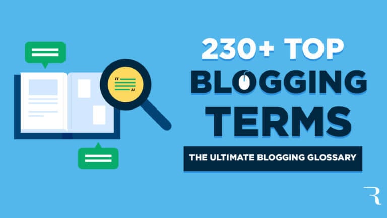 230 Blogging Terms You Need to Know - Blogging Glossary