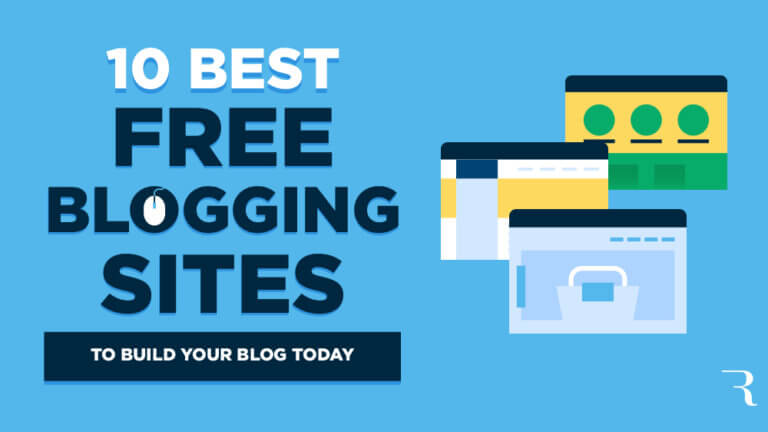 10 Best Free Blogging Sites to Build Your Blog for Free Today
