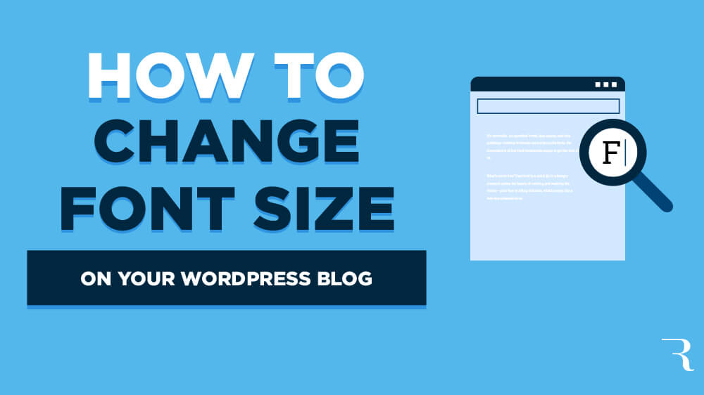 Come modificare la dimensione del carattere sul tuo blog WordPress