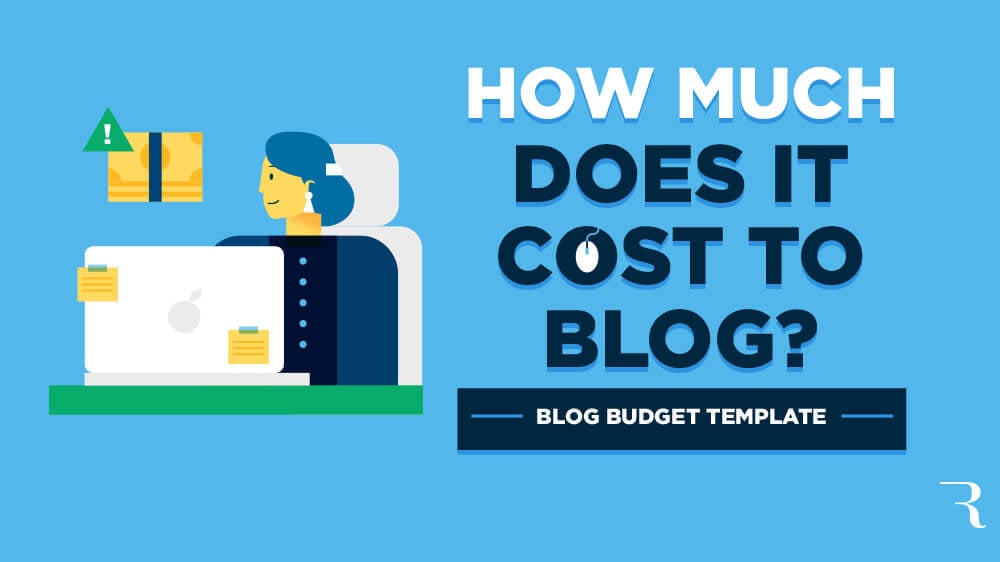 How Much Does it Cost to Start a Blog? Blog Budget Template