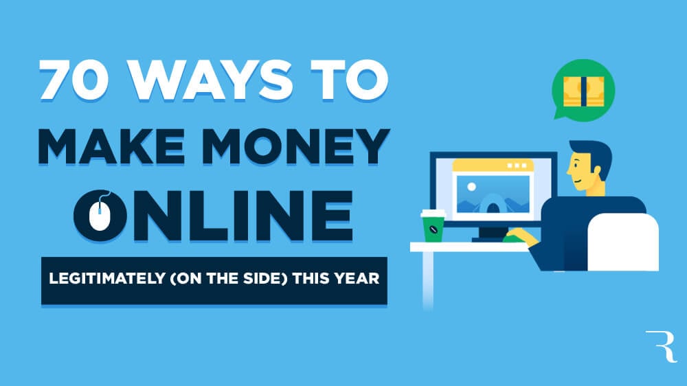 70 Ways How To Make Money Online In 2020 On The Side