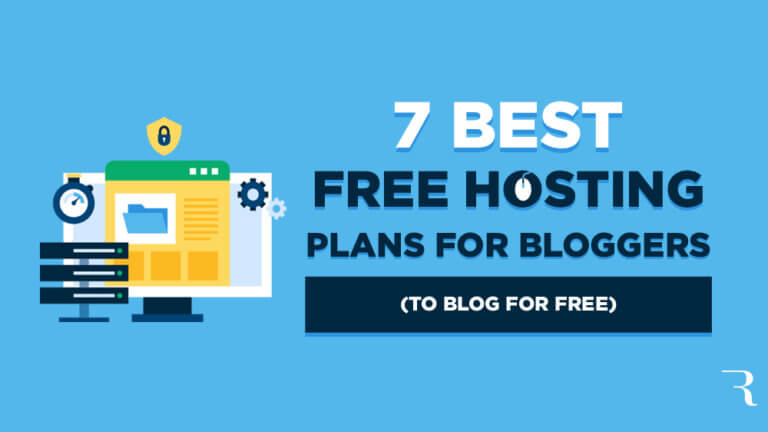 7 Best Free Hosting Plans to Blog for Free This Year