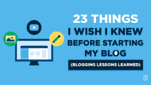 23 Things I Wish I Knew Before Starting a Blog ($30,000/mo) 2022