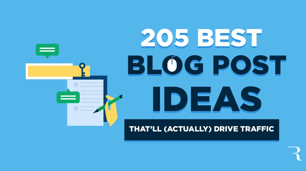205 Blog Post Ideas to Drive More SEO Traffic for Bloggers