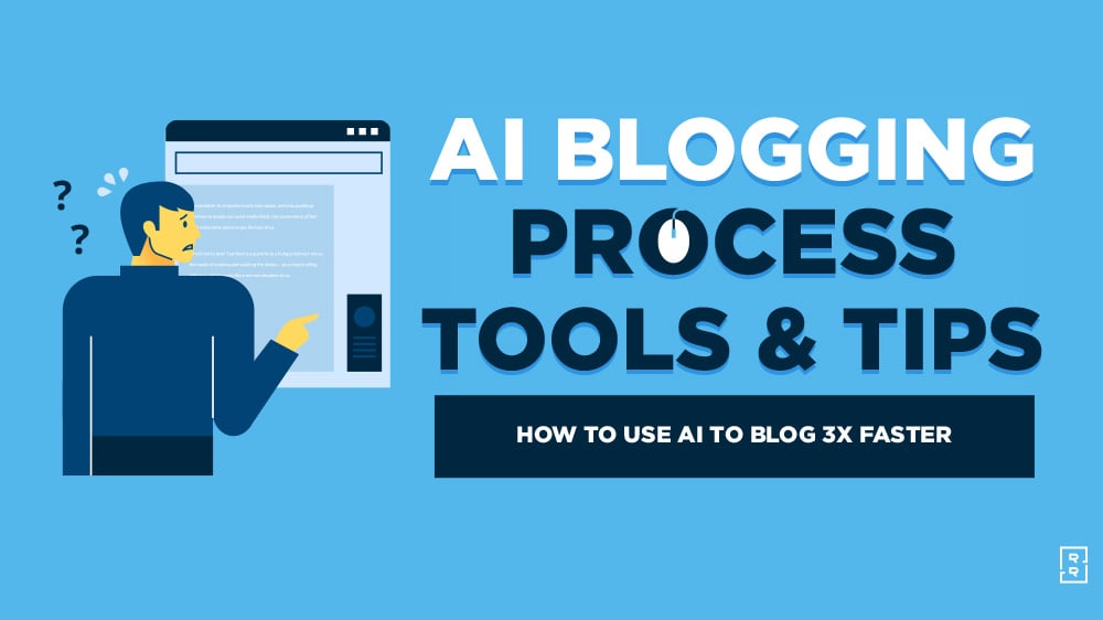 AI Blogging Guide: Tools, Process, Examples, Tips and More (Guide to AI Blogging) Featured Image
