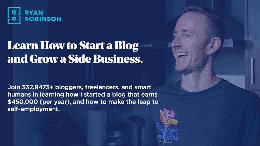 A Blog by Ryan Robinson (Homepage Featured Image) Blogger, Podcast Host and Writer New