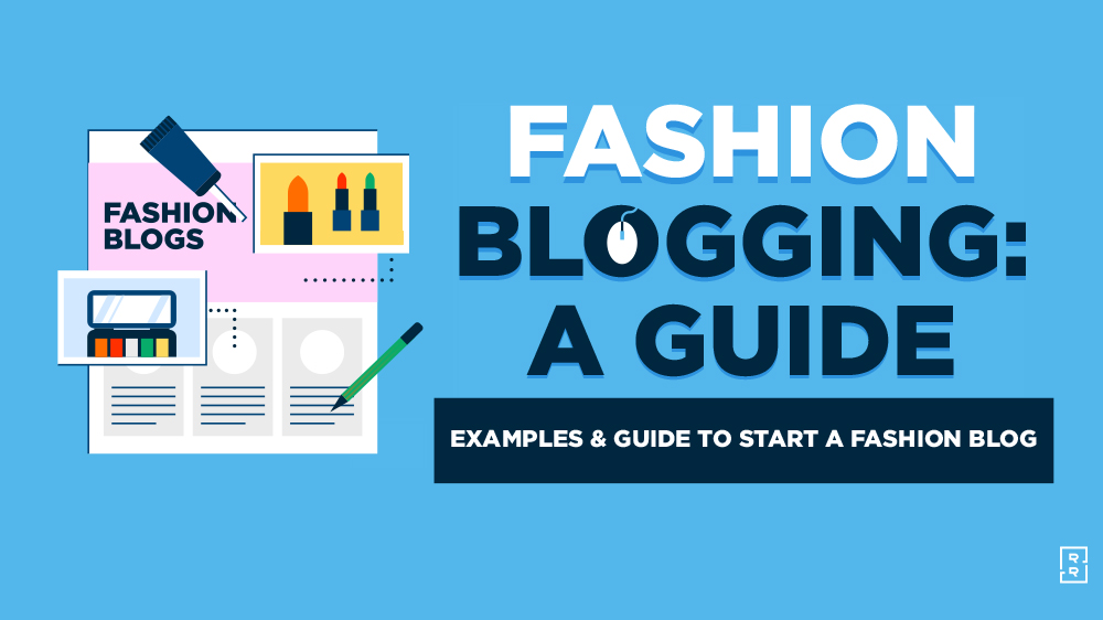 Fashion Blogging (How to Start a Fashion Blog) Ultimate Guide and Examples Featured Image