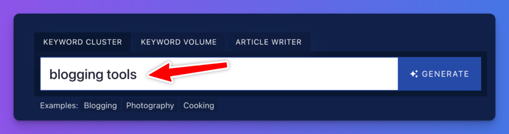 Type Your Keyword into the Keyword Cluster Tool to Get Started