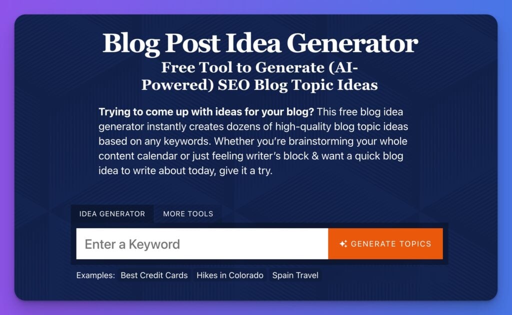 Blog Idea Generator (Free Tool) to Generate SEO Blog Topic Ideas and Post Ideas