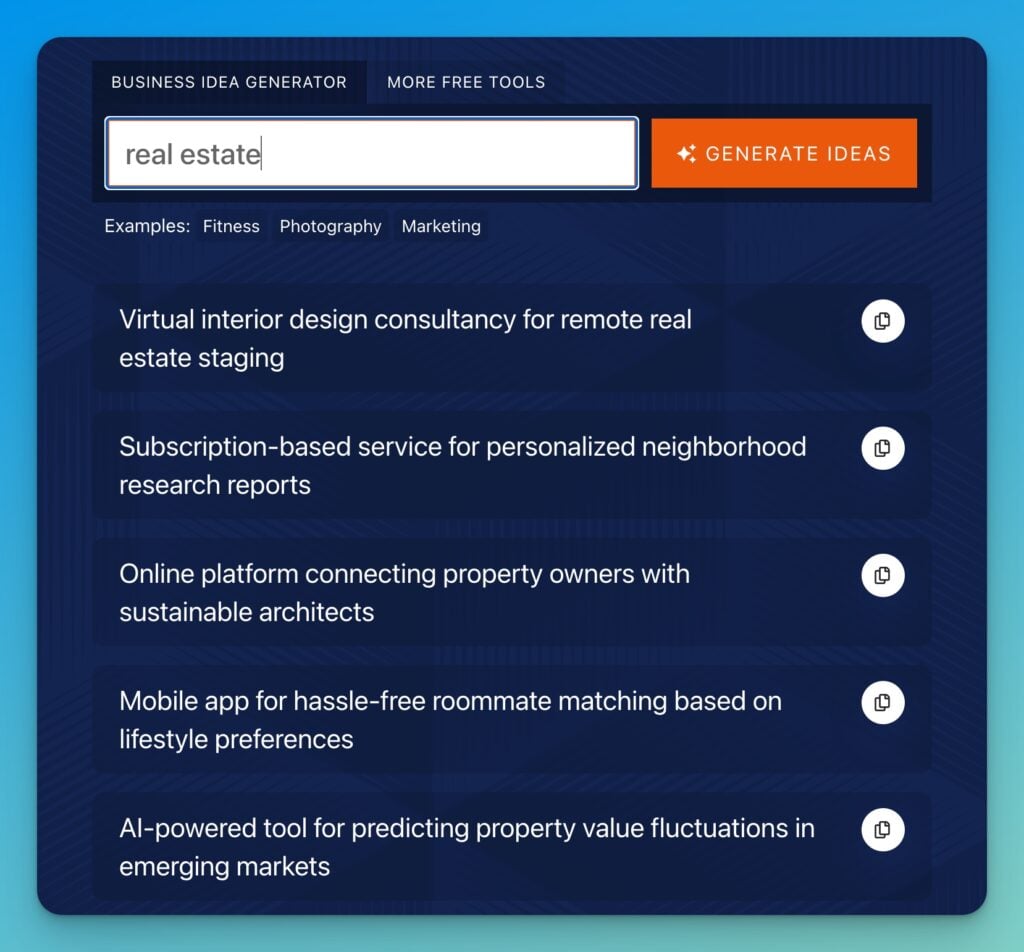 Business Idea Generator (Example Screen Shot) 100+ Free Small Business Ideas AI Tool