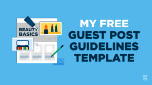 Free Guest Post Guidelines Template Download and Guide (Featured Image)